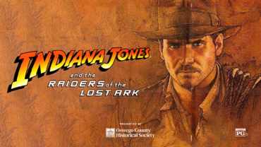 Promotional image of the movie "Indiana Jones and the Raiders of the Lost Ark," starring Harrison Ford. Presented by Oswego County Historical Society.